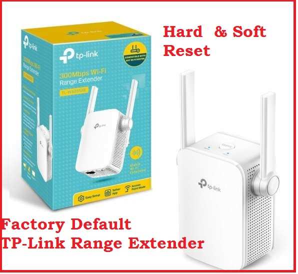 How To Reset TP-Link Range Extenders with Step by Step