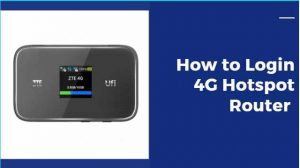 Read more about the article 192.168.1.1 How to Login 4G hotspot router?