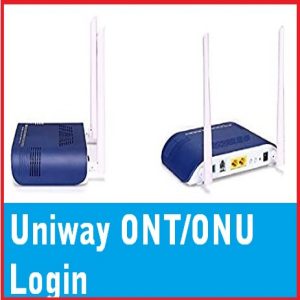 Read more about the article Uniway ONT Modem Router Default Login Password