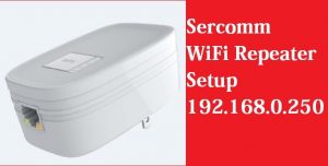 Read more about the article 192.168.0.250 Login Setup Sercomm WiFi Repeater