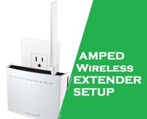 Read more about the article Setup Amped Wireless Range Extender to Boost Range