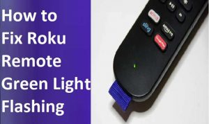 Read more about the article Roku Remote Blinking Green Light [ SOLVED ]