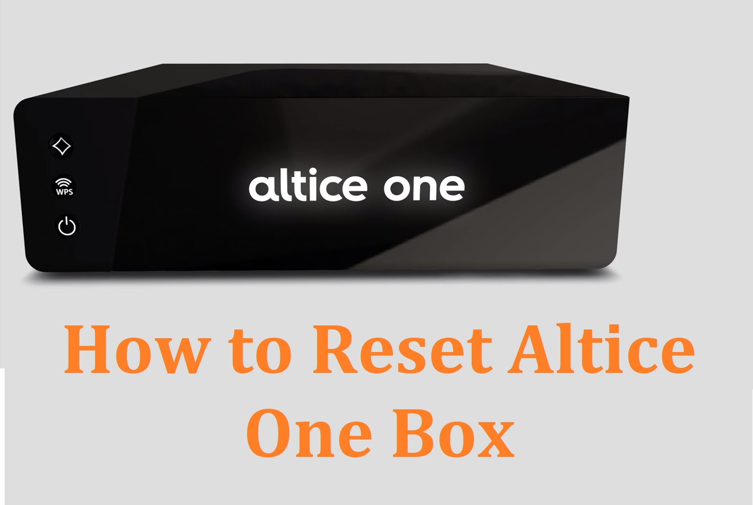 How To Reset Altice One Mini Box
