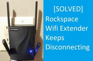 Read more about the article Rockspace Wifi Extender Keeps Disconnecting [SOLVED]