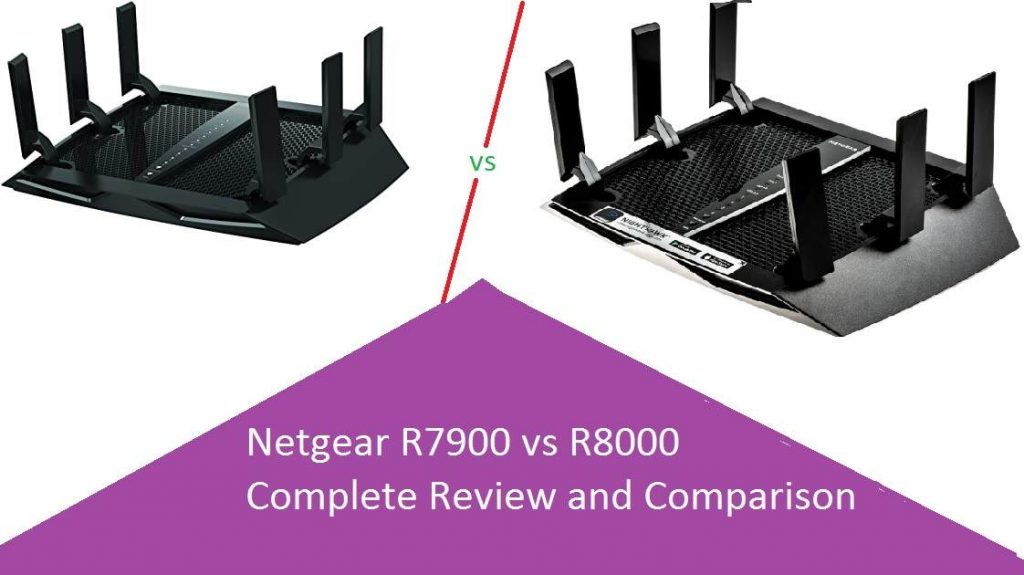 Netgear R7900 vs R8000 Which one is Better for Home