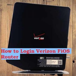 Read more about the article Login Verizon Router to change Wireless SSID & Password